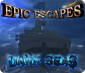 Epic Escapes: Dark Seas