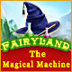 Fairy Land: The Magical Machine