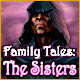 Family Tales: The Sisters