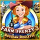 Farm Frenzy 3: Russian Roulette