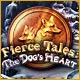 Fierce Tales: The Dog's Heart