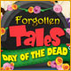 Forgotten Tales: Day of the Dead