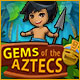 Gems of the Aztecs