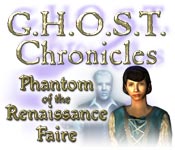 G.H.O.S.T Chronicles: Phantom of the Renaissance Faire