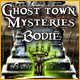 Ghost Town Mysteries: Bodie