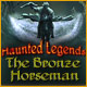 Haunted Legends: The Bronze Horseman