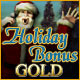 Holiday Bonus Gold