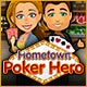 Hometown Poker Hero