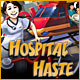 Hospital Haste