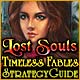  Lost Souls: Timeless Fables Strategy Guide