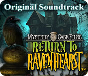 Mystery Case Files: Return to Ravenhearst Original Soundtrack ™ Feature Game