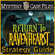 Mystery Case Files: Return to Ravenhearst Strategy Guide ™