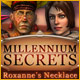 Millennium Secrets: Roxanne's Necklace