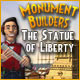 Monument Builders: Statue of Liberty