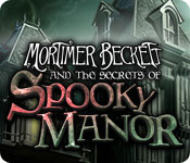 Mortimer Beckett and the Secrets of Spooky Manor