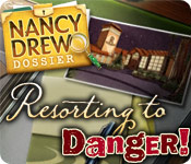 Nancy Drew Dossier: Resorting to Danger