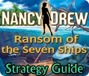Nancy Drew: Ransom of the Seven Ships Strategy Guide feature
