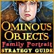  Ominous Objects: Family Portrait Strategy Guide