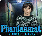  Phantasmat: Reign of Shadows