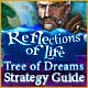  Reflections of Life: Tree of Dreams Strategy Guide