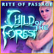 Rite of Passage: Child of the Forest