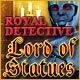 Royal Detective: Lord of Statues
