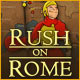 Rush on Rome