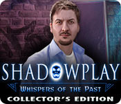  Shadowplay: Whispers of the Past Collector's Edition