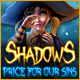 Shadows: Price for Our Sins