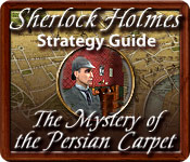 Sherlock Holmes: The Mystery of the Persian Carpet Strategy Guide Feature Game