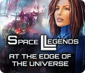  Space Legends: At the Edge of the Universe