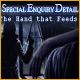 Special Enquiry Detail: The Hand that Feeds