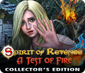 Spirit of Revenge: A Test of Fire Collector's Edition