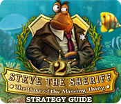 Steve the Sheriff 2: The Case of the Missing Thing ™ Strategy Guide