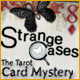 Strange Cases: The Tarot Card Mystery