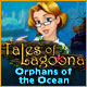 Tales of Lagoona: Orphans of the Ocean