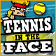 Tennis in the Face