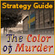 The Color of Murder Strategy Guide