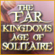 The Far Kingdoms: Age of Solitaire