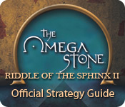 The Omega Stone: Riddle of the Sphinx II Strategy Guide casual game
