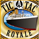 Tic-A-Tac Royale