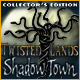 Twisted Lands: Shadow Town Collector's Edition