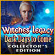 Witches' Legacy: Dark Days to Come Collector's Edition