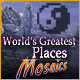 World's Greatest Places Mosaics