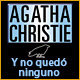 Agatha Christie: Y no quedó ninguno