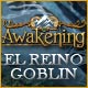 Descargar Awakening: El reino goblin