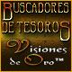 Buscadores de Tesoros: Visiones de Oro