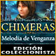 Descargar Chimeras: Melodía de Venganza Edición Coleccionista