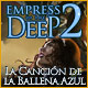 Descargar Empress of the Deep 2: La Canción de la Ballena Azul