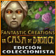 Fantastic Creations: La Casa de Bronce Edición Coleccionista